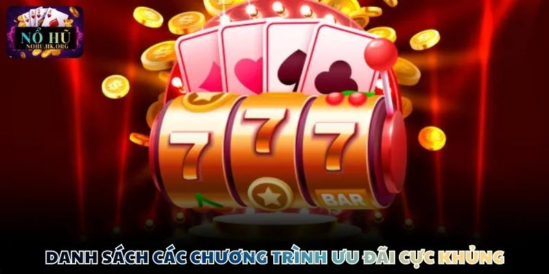 Danh sách các chương trình ưu đãi cực khủng cho hội viên