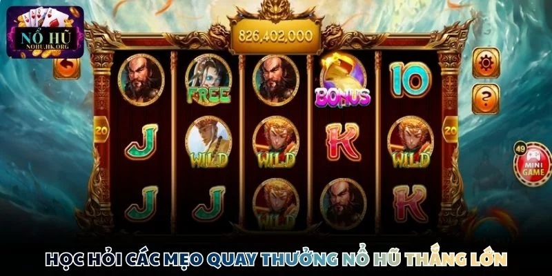 Mẹo quay thưởng Nổ Hũ thắng lớn mang lại hiệu quả thực tế